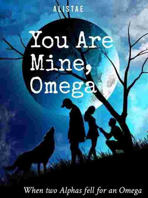 You Are Mine, Omega
