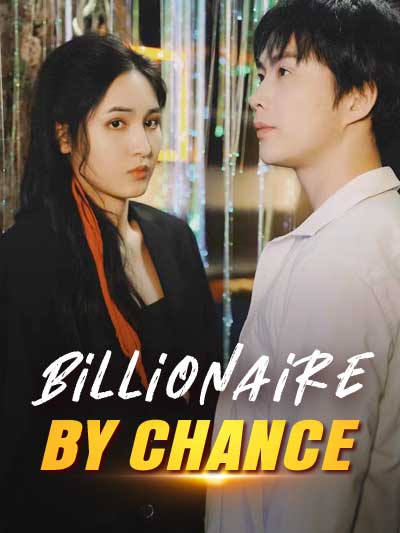 Billionaire by Chance