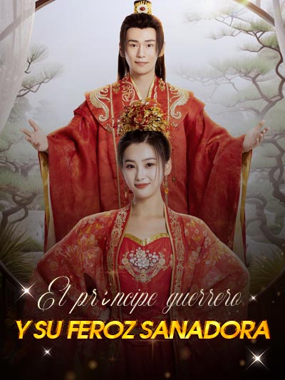 El príncipe guerrero y su feroz sanadora