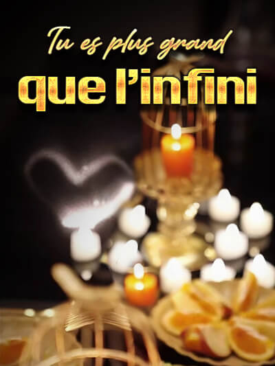 Tu es plus grand que l’infini
