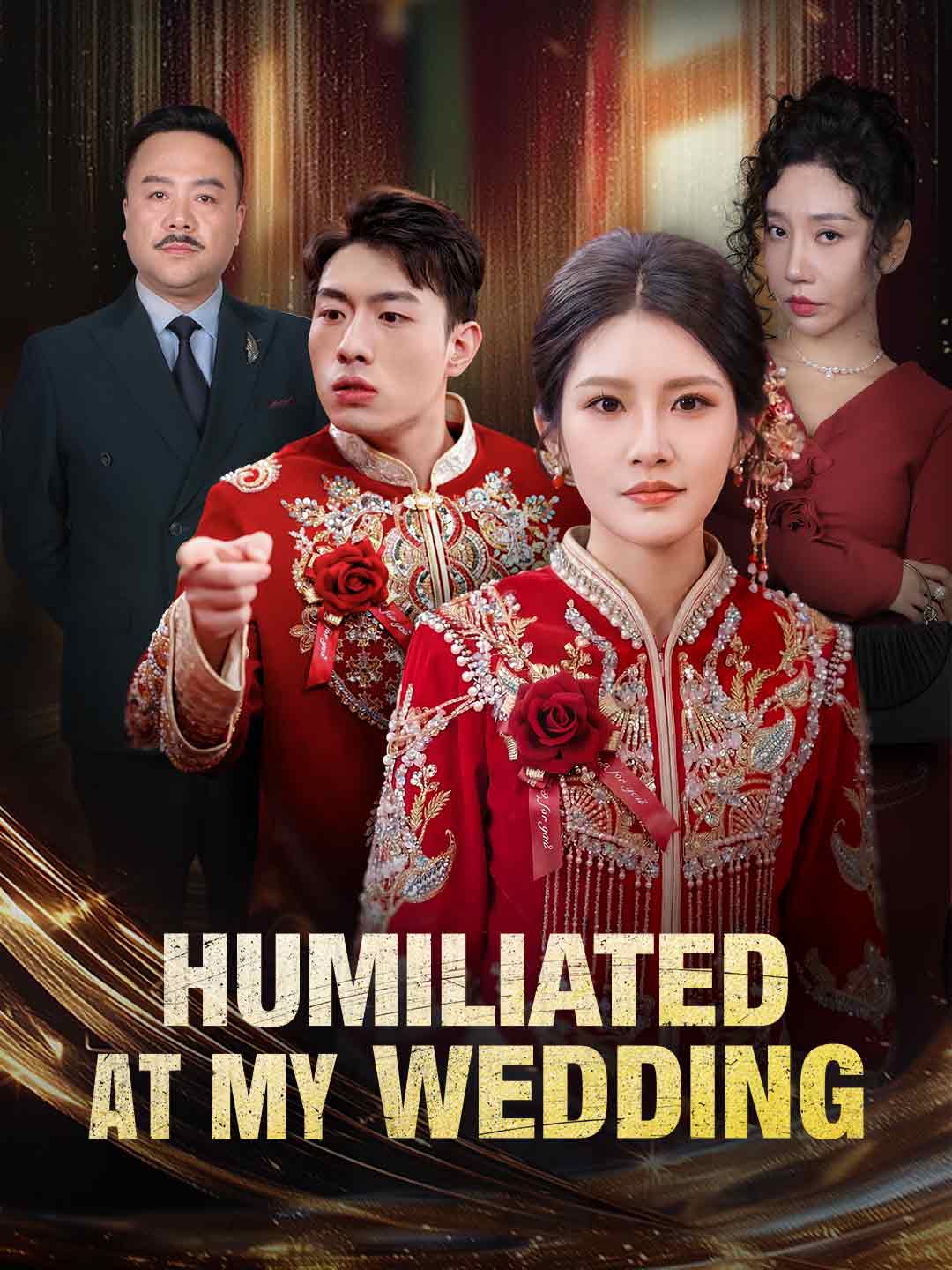 Humiliated at My Wedding
